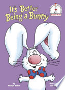 Book cover of IT'S BETTER BEING A BUNNY