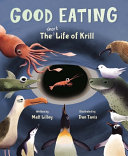 Book cover of GOOD EATING - THE SHORT LIFE OF KRILL