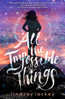 Book cover of ALL THE IMPOSSIBLE THINGS