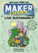Book cover of MAKER COMICS - LIVE SUSTAINABLY