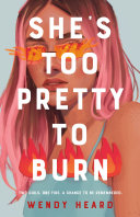 Book cover of SHE'S TOO PRETTY TO BURN