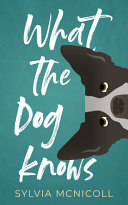 Book cover of WHAT THE DOG KNOWS
