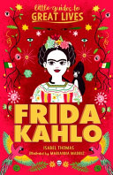 Book cover of LITTLE GUIDES TO GREAT LIVES - FRIDA KAH