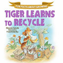 Book cover of TIGER LEARNS TO RECYCLE