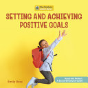 Book cover of SETTING & ACHIEVING POSITIVE GOALS