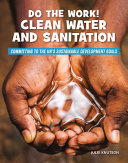 Book cover of DO THE WORK! CLEAN WATER & SANITATION