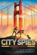 Book cover of CITY SPIES 02 GOLDEN GATE