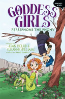 Book cover of GODDESS GIRLS GN 02 PERSEPHONE THE PHONY