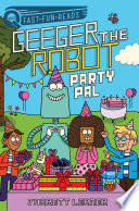 Book cover of GEEGER THE ROBOT 04 PARTY PAL