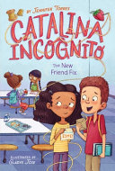 Book cover of CATALINA INCOGNITO 02 NEW FRIEND FIX