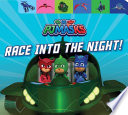 Book cover of PJ MASKS - RACE INTO THE NIGHT