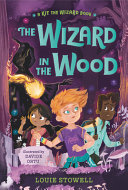 Book cover of KIT THE WIZARD 03 WIZARD IN THE WOOD