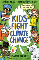 Book cover of KIDS FIGHT CLIMATE CHANGE - ACT NOW TO B