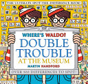 Book cover of WHERE'S WALDO DOUBLE TROUBLE AT THE MUSE