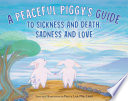 Book cover of PEACEFUL PIGGY'S GT SICKNESS & D