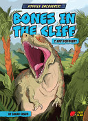 Book cover of FOSSILS UNCOVERED - BONES IN THE CLIFF -