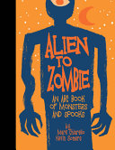 Book cover of ALIEN TO ZOMBIE - AN ABC BOOK OF MONSTER
