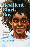 Book cover of RESILIENT BLACK BOY - 52 WEEKS OF ANTI-R