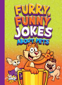 Book cover of FURRY, FUNNY JOKES ABOUT PETS
