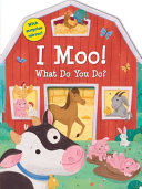 Book cover of I MOO WHAT DO YOU DO