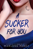 Book cover of SUCKER FOR YOU