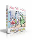 Book cover of ANGELINA BALLERINA ON THE GO BOXED SET
