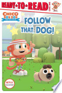 Book cover of CHICO BON BON - FOLLOW THAT DOG