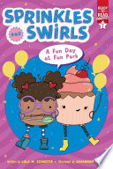 Book cover of SPRINKLES & SWIRLS - FUN DAY AT FUN PARK