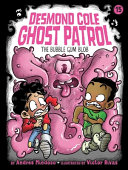 Book cover of DESMOND COLE GHOST PATROL 15 BUBBLE GUM