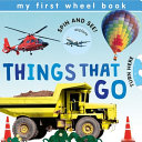 Book cover of MY 1ST WHEEL BOOKS - THINGS THAT GO