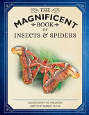 Book cover of MAGNIFICENT BOOK OF INSECTS & SPIDERS