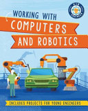 Book cover of KID ENGINEER - WORKING WITH COMPUTERS AN