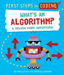 Book cover of 1ST STEPS IN CODING - WHAT'S AN ALGORI