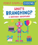 Book cover of 1ST STEPS IN CODING - WHAT'S BRANCHING