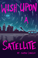 Book cover of WISH UPON A SATELLITE