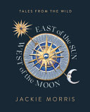 Book cover of EAST OF THE SUN WEST OF THE MOON