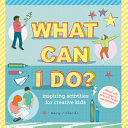 Book cover of WHAT CAN I DO - INSPIRING ACTIVITIES FOR