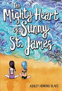 Book cover of MIGHTY HEART OF SUNNY ST JAMES