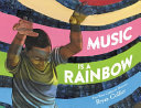 Book cover of MUSIC IS A RAINBOW