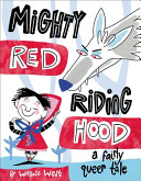 Book cover of MIGHTY RED RIDING HOOD