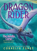 Book cover of DRAGON RIDER 03 AURELIA CURSE