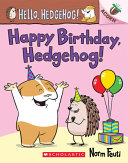 Book cover of HELLO HEDGEHOG 06 HAPPY BIRTHDAY HEDGEHO