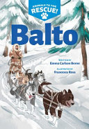 Book cover of BALTO ANIMALS TO THE RESCUE 01