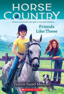 Book cover of HORSE COUNTRY 02 FRIENDS LIKE THESE