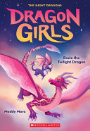 Book cover of DRAGON GIRLS 07 ROSIE THE TWILIGHT DRAGO
