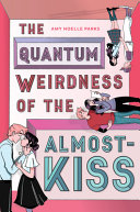 Book cover of QUANTUM WEIRDNESS OF THE ALMOST KISS