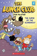 Book cover of LUNCH CLUB 02 CURSE OF THE SCAREWOLF