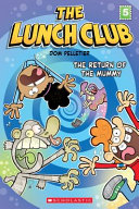 Book cover of LUNCH CLUB 05 RETURN OF THE MUMMY