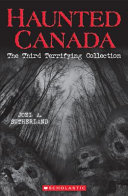 Book cover of HAUNTED CANADA - 3RD TERRIFYING COLLECTI