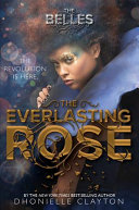 Book cover of BELLES 02 EVERLASTING ROSE